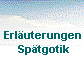  Erluterungen
   Sptgotik 