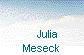     Julia
 Meseck 