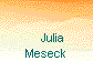     Julia
 Meseck 