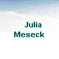     Julia
 Meseck 