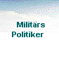   Militärs
Politiker 